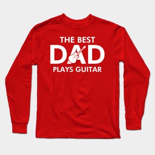 Guitar Playing Dads Best Dad Gift For Guitarist Dads Long Sleeve T-Shirt